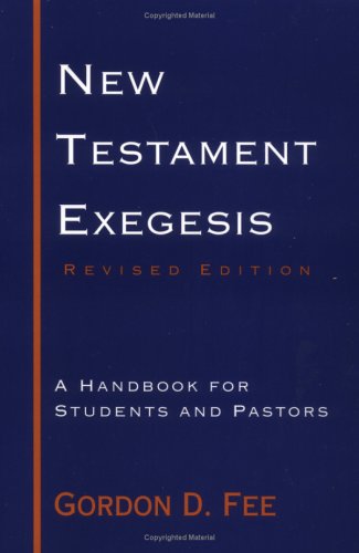 Beispielbild fr New Testament Exegesis: A Handbook for Students and Pastors zum Verkauf von Books of the Smoky Mountains