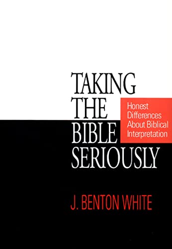 9780664254520: Taking the Bible Seriously: Honest Differences about Biblical Interpretation