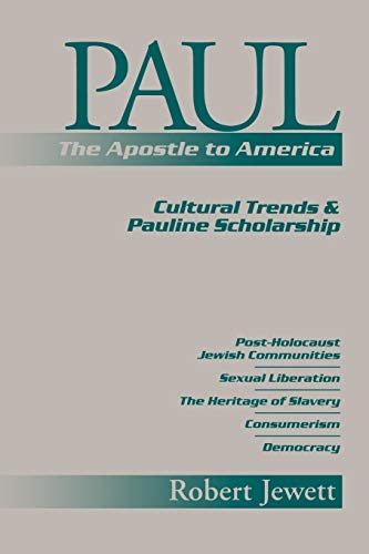 Imagen de archivo de Paul the Apostle to America : Cultural Trends and Pauline Scholarship a la venta por Better World Books