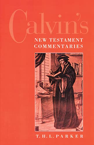 Calvin's New Testament Commentaries - Parker, T. H. L.