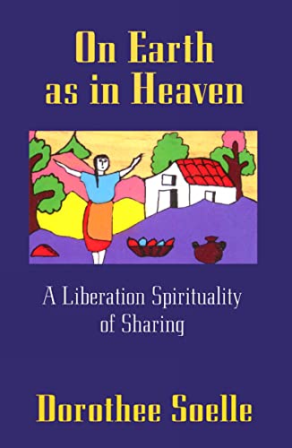 Beispielbild fr On Earth As in Heaven : A Liberation Spirituality of Sharing zum Verkauf von Better World Books