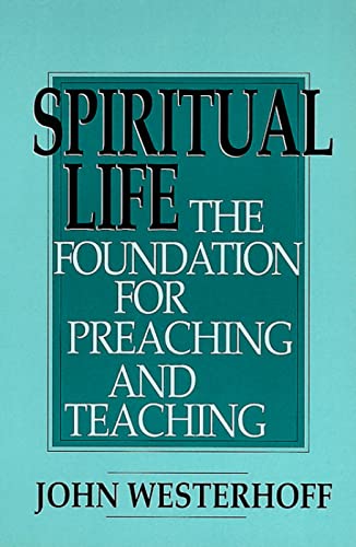 Stock image for Spiritual Life (Foundation for Preaching and Teaching) for sale by Wonder Book