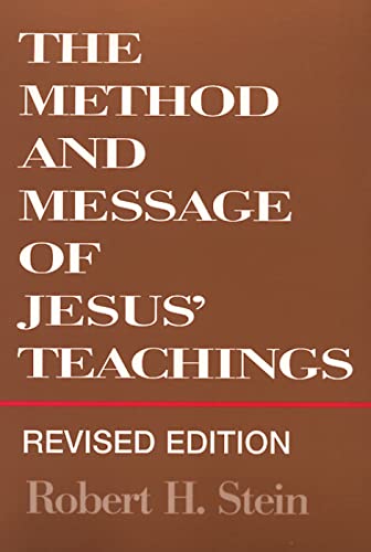 Imagen de archivo de The Method and Message of Jesus Teachings, Revised Edition a la venta por Goodwill Books