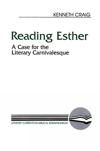 Beispielbild fr Reading Esther : A Case for the Literary Carnivalesque zum Verkauf von Better World Books