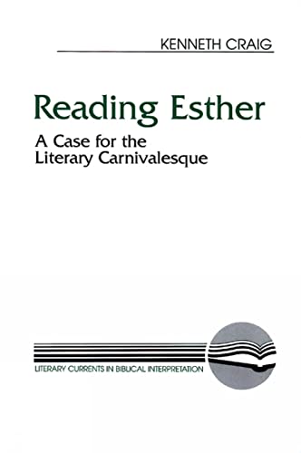 Stock image for Reading Esther: A Case for the Literary Carnivalesque for sale by THE SAINT BOOKSTORE