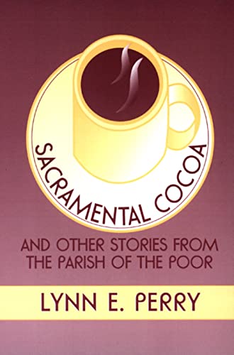 Stock image for Sacramental Cocoa: And Other Stories from the Parish of the Poor for sale by Lowry's Books