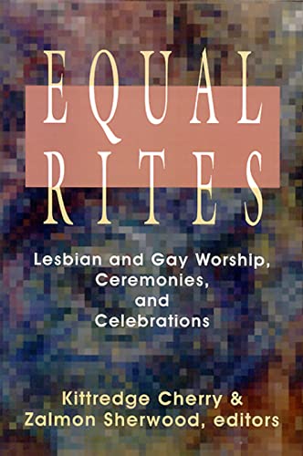 Stock image for Equal Rites: Lesbian and Gay Worship, Ceremonies and Celebrations for sale by Pelican Bay Books