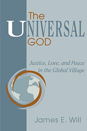 9780664255602: The Universal God: Justice, Love, and Peace in the Global Village