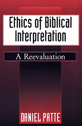 Beispielbild fr Ethics of Biblical Interpretation : A Reevaluation zum Verkauf von Better World Books