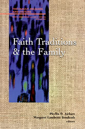 Imagen de archivo de Faith Traditions and the Family (FRC) (Family, Religion, and Culture) a la venta por HPB-Red