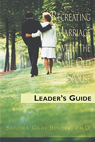Beispielbild fr Recreating Marriage with the Same Old Spouse: Leaders Guide zum Verkauf von Reuseabook