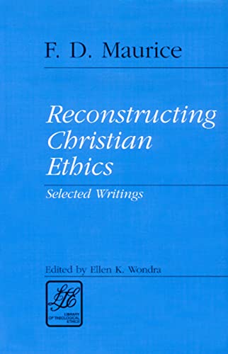 Reconstructing Christian Ethics : Selected Writings