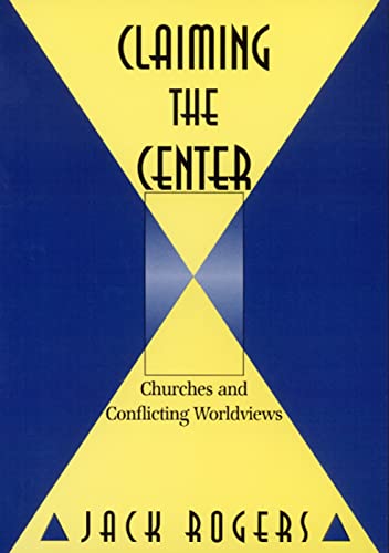 Stock image for Claiming the Center : Churches and Conflicting Worldviews for sale by Collectorsemall