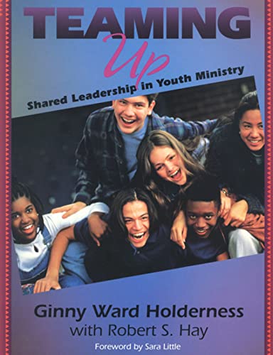 9780664256241: Teaming Up: Shared Leadership in Youth Ministry
