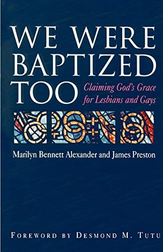 9780664256289: We Were Baptized Too: Claiming God's Grace for Lesbians and Gays