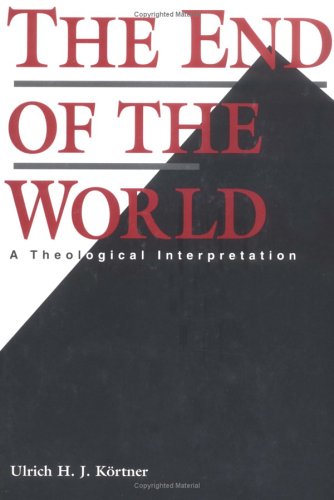 The End of the World: A Theological Interpretation