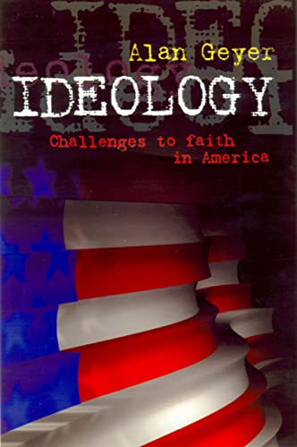 Beispielbild fr Ideology in America : Challenges to Faith zum Verkauf von Better World Books