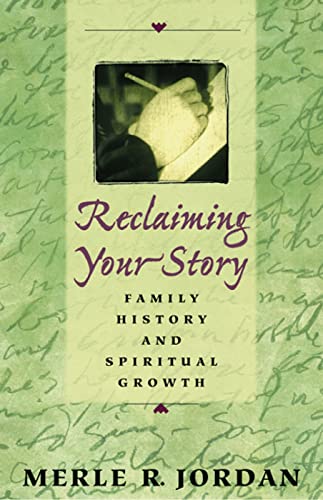 Imagen de archivo de Reclaiming Your Story: Family History and Spiritual Growth a la venta por More Than Words