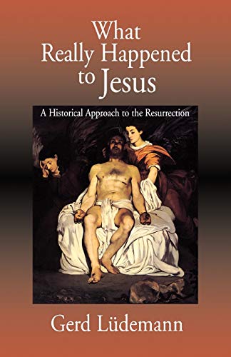 Stock image for What Really Happened to Jesus : A Historical Approach to the Resurrection for sale by Better World Books