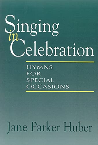 Beispielbild fr Singing in Celebration : Hymns for Special Occasions zum Verkauf von Better World Books