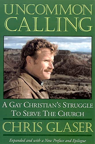 9780664256593: Uncommon Calling: A Gay Christian's Struggle to Serve the Church