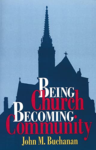 Beispielbild fr Being Church, Becoming Community zum Verkauf von Better World Books