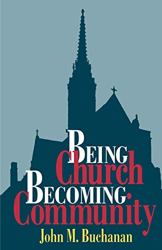 9780664256692: Being Church, Becoming Community
