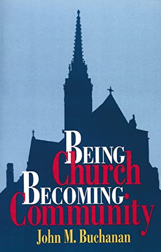 Stock image for Being Church, Becoming Community for sale by Better World Books