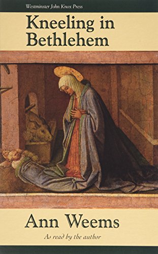 Kneeling in Bethlehem (Audiotape)Ã‚ (9780664256821) by Ann Weems