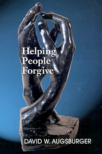 Helping People Forgive (9780664256869) by Augsburger, David W.