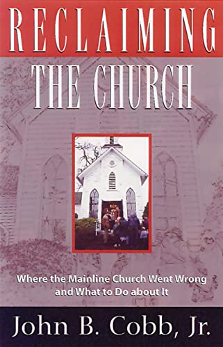 Reclaiming the Church (9780664257200) by Cobb Jr., John B.