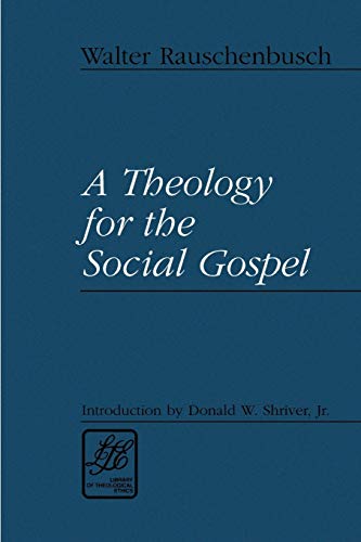 Stock image for A Theology for the Social Gospel for sale by Better World Books