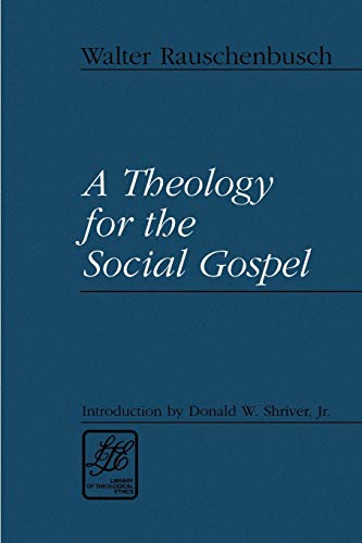 9780664257309: A Theology for the Social Gospel (Library of Theological Ethics)