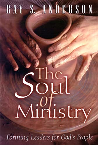 Beispielbild fr The Soul of Ministry: Forming Leaders for God's People zum Verkauf von Wonder Book