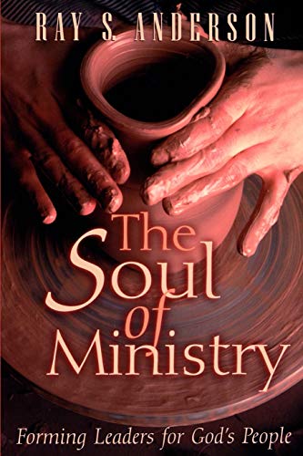 Imagen de archivo de The Soul of Ministry: Forming Leaders for God's People a la venta por Reliant Bookstore