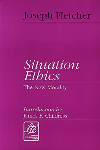 9780664257613: Situation Ethics: The New Morality (Library of Theological Ethics)