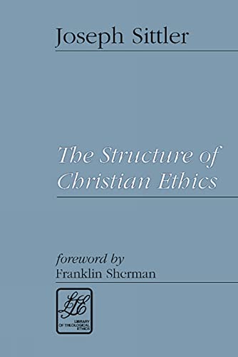 Imagen de archivo de The Structure of Christian Ethics (Library of Theological Ethics) a la venta por Half Price Books Inc.