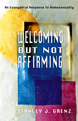 9780664257767: Welcoming but Not Affirming: An Evangelical Response to Homosexuality