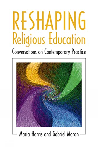 Imagen de archivo de Reshaping Religious Education: Conversations on Contemporary Practice a la venta por SecondSale