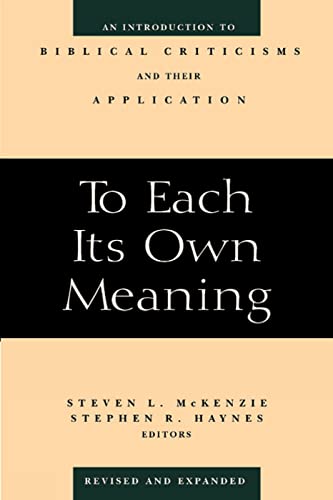 9780664257842: To Each Its Own Meaning, Revised and Expanded: An Introduction to Biblical Criticisms and Their Application: An Introduction to Biblical Criticisms and Their Application (Revised and Expanded)