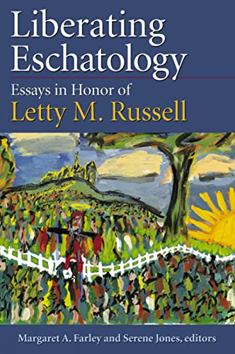 Imagen de archivo de Liberating Eschatolgoy: Essays in Honor of Letty M. Russell a la venta por ThriftBooks-Atlanta