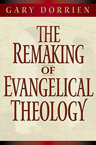 Stock image for The Remaking of Evangelical Theology for sale by SecondSale