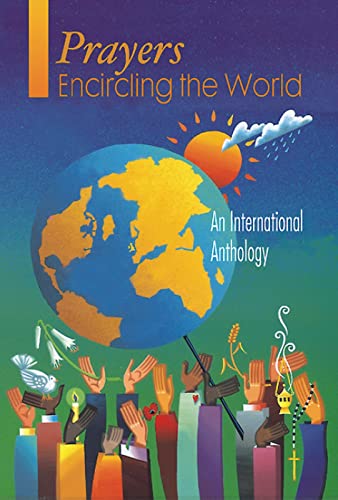 Beispielbild fr Prayers Encircling the World : An International Anthology zum Verkauf von Better World Books