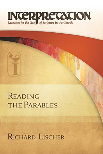 Stock image for Reading the Parables Interpretation Resources for the Use of Scripture in the Church for sale by PBShop.store US