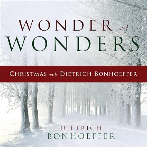 Beispielbild fr Wonder of Wonders: Christmas with Dietrich Bonhoeffer zum Verkauf von Goodwill Books