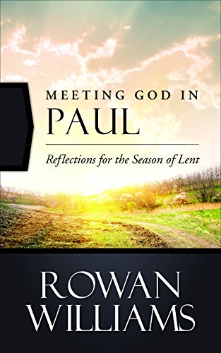 Beispielbild fr Meeting God in Paul : Reflections for the Season of Lent zum Verkauf von Better World Books