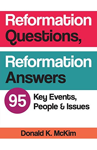 Beispielbild fr Reformation Questions, Reformation Answers: 95 Key Events, People, and Issues zum Verkauf von Wonder Book