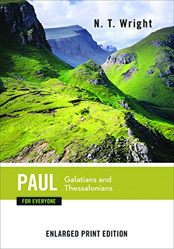 Stock image for Paul for Everyone: Galatians and Thessalonians-Enlarged Print Edition (The New Testament for Everyone) for sale by Wizard Books