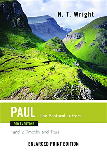 Beispielbild fr Paul for Everyone: the Pastoral Letters-Enlarged Print Edition : 1 and 2 Timothy and Titus zum Verkauf von Better World Books