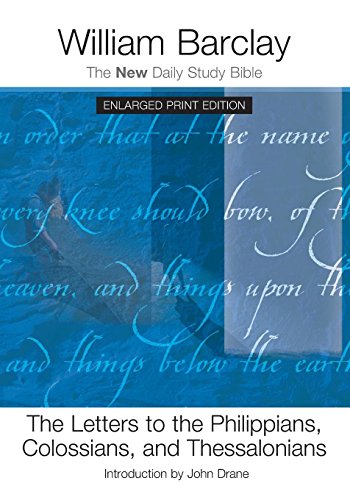 9780664261023: The Letters to the Philippians, Colossians, and Thessalonians (The New Daily Study Bible)